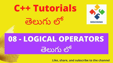 08 - Logical Operators in C++ || Learn C++ in Telugu