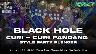 DJ BLACK HOLE | TEAM ATOS FT NGOKOS MUSIC | TARLING UNDAAN | STYLE PARTY PLENGER | YANG KALIAN CARI🔥