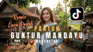 Download lagu PANTUN GUNTUR MANDAYU  || REMIX LAGU DAYAK TERBARU 2026