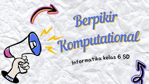 Berfikir Komputasional Informatika Kelas 6