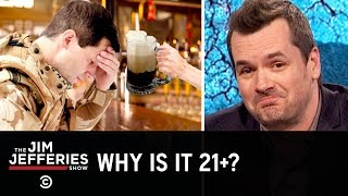 America’s Drinking Age Makes No Sense  The Jim Jefferies Show