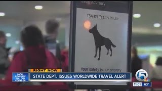 State Department issues worldwide travel alert