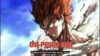 Drill Remix of One Punch Man: Garou's Theme