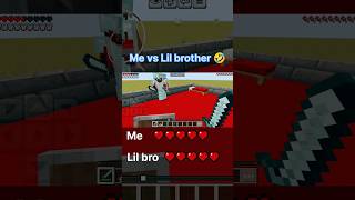 Me vs Lil brother🤣 #minecraft #minecraftpvp #minecraftshorts