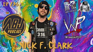 ABJ Podcast Ep 136 Nick Clark (WrestlePop)