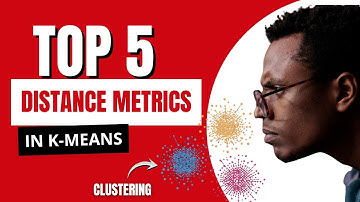 Top 5 distance metrics in K-Means