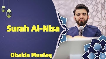 سورة النساء كاملة بصوت عبيدة موفق   ختمة مرتلة كاملة Surah Al Nisa”Obaida Muafaq