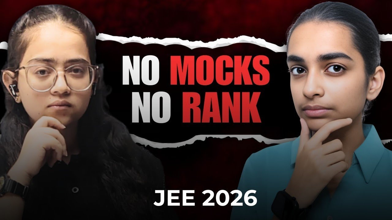 JEE 2026 : This Mock Fear Is Killing Your Rank - YouTube