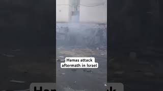 Hamas attack aftermath in Israel