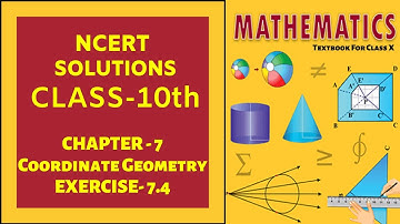 NCERT Solutions Class 10 Maths Chapter 7 Coordinate Geometry (Ex. 7.4) (Questions 1 to 4)