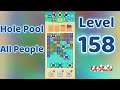 Hole Pool All People Level 158 🕳️🎯 | Easy Start Gameplay &amp; Satisfying Puzzle | Go Answer