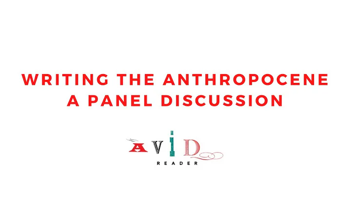 Writing the Anthropocene - A Panel Discussion