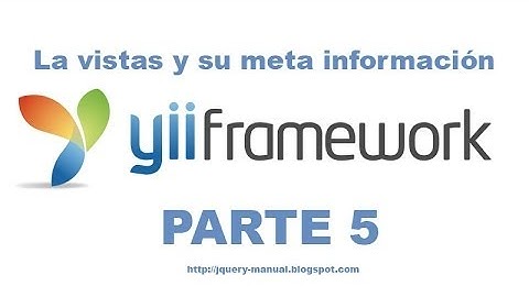 Tutorial Yii Framework parte 5 - Las vistas y su meta información (head)