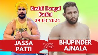Jassa Patti vs Bhupinder Ajnala || Kushti Dangal Pind Badial (Kapurthala) || 29-03-2024