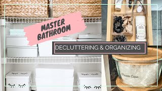 Major Master Bathroom Declutter and Oganization