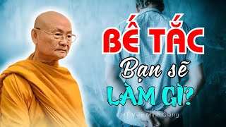 BẾ TẮC! Thầy Chỉ Cách Giúp VƯỢT QUA - (QUÁ HAY - nên nghe) - HT Viên Minh Giảng - Phật Pháp Vấn Đáp