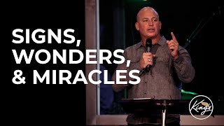 Signs, Wonders, and Miracles | Pastor Daniel Bracken