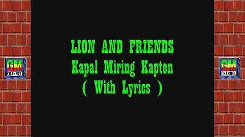 Kapal miring kapten LION AND FRIENDS