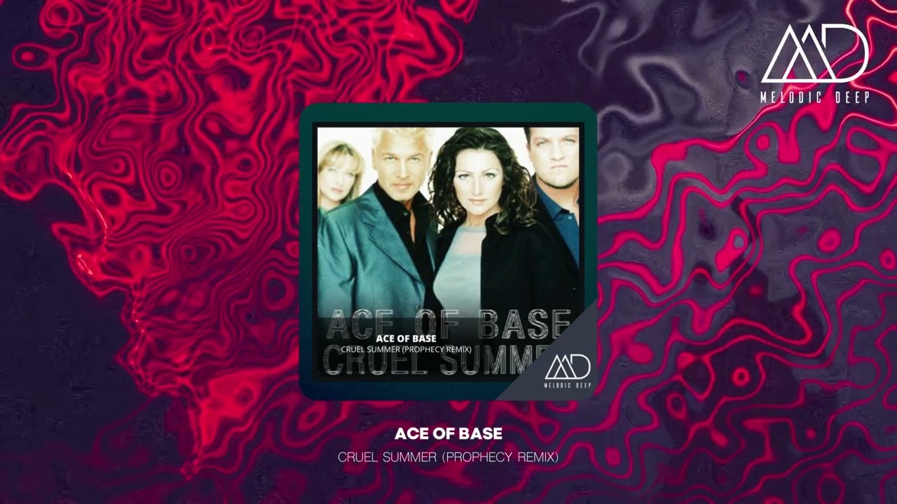 FREE DOWNLOAD: Ace Of Base - Cruel Summer (Prophecy Remix) - YouTube