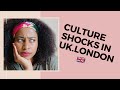 UK CULTURE SHOCKS |LIVING IN LONDON | SOUTH AFRICAN IN UK