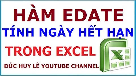 Cách dùng hàm Edate tính ngày hết hạn trong Excel