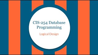 CIS-254 Logical Design with Normalization