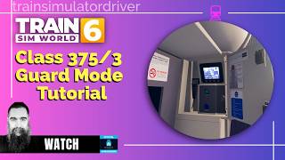 TSW Guard Mode Tutorial | Class 375/3 Ticket Checking & Door Guide