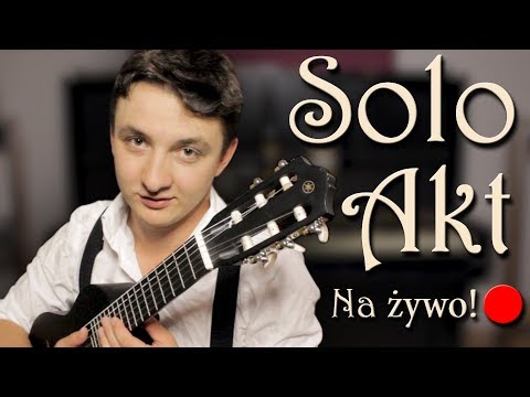 Akt Solowy, czyli KONCERT W POKOJU! - Akt Solowy, czyli KONCERT W POKOJU!