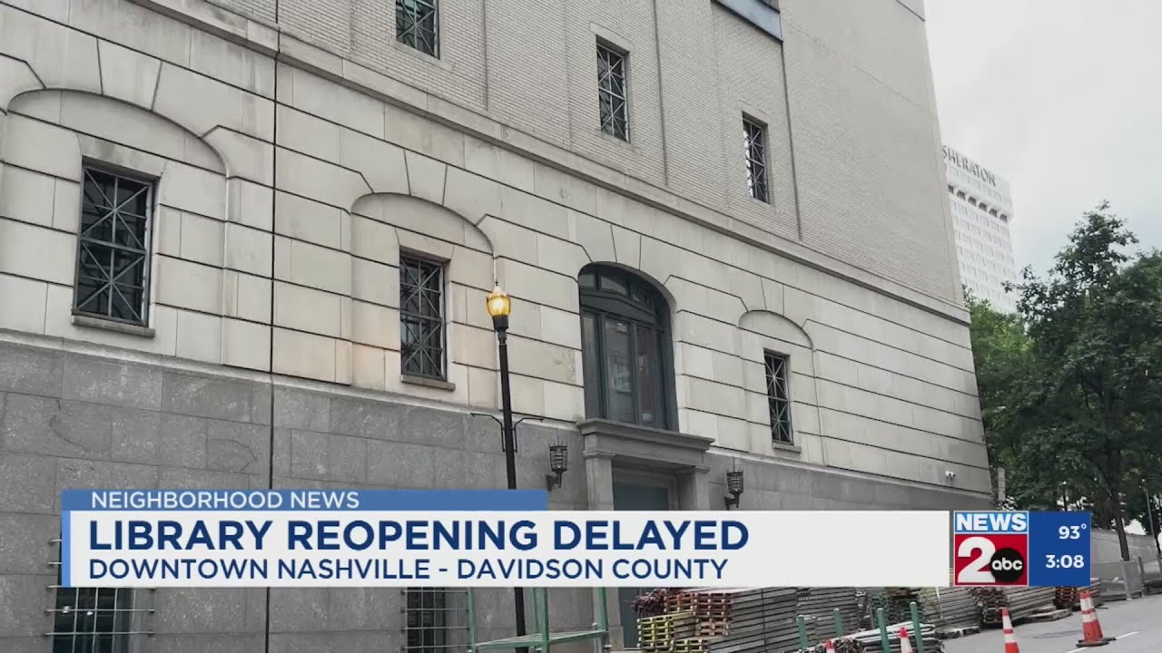Downtown Nashville library reopening delayed