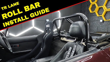 MIATA MX5 ROLL BAR INSTALL : TR LANE