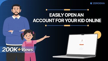 Open a Zerodha account for your kids and invest in their future