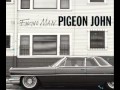 Pigeon John - Champagne On My Shoes