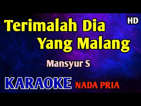 TERIMALAH DIA YANG MALANG - KARAOKE Mansyur S