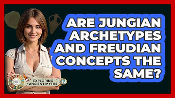 Are Jungian Archetypes And Freudian Concepts The Same? - Exploring Ancient Myths