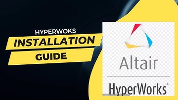 HYPERWORKS QUICK INSTALLATION GUIDE TUTORIAL