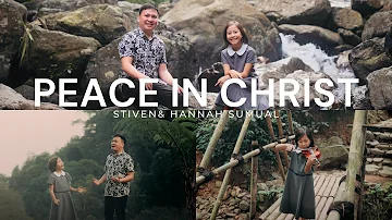 PEACE IN CHRIST (It is Well With My Soul) I Stiven & Hannah Sumual (Cover)