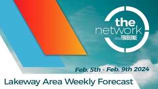 Lakeway Area Weekly Forecast / February 5th - February 9th, 2024