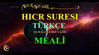 HICR SURESİ TÜRKÇE ANLATIMLI E H YAZIR MEALİ