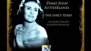 Joan Sutherland. O Lovely Night (Landon Ronald).