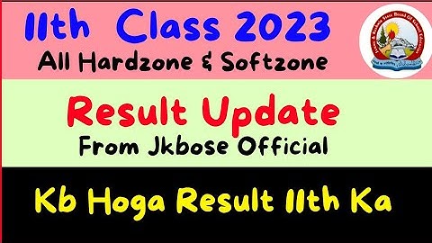 11th Class Result Update from Jkbose Official 2023 All Hardzone & Softzone