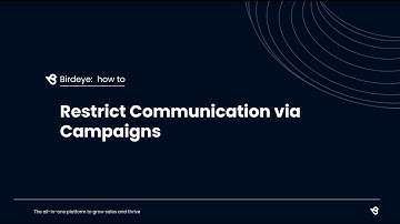 Restrict Communication via Campaigns