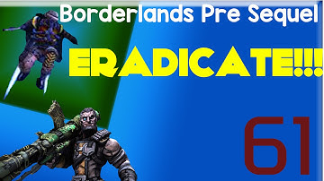Eradicate - Borderlands Pre-Sequel Claptrap Co-Op Walkthrough #61