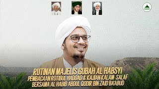 🔴 LIVE | Kajian Syarah Rotibul Haddad & Kalam Salaf (Majelis Gubah Habsyi Surabaya) - Eps. 3