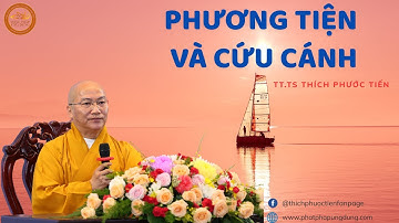 PHƯƠNG TIỆN VÀ CỨU CÁNH | Thầy Thích Phước Tiến giảng | 2025 | Khóa Tu Ngày Tịnh Lạc lần 38