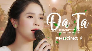 Đa Tạ (Anh Việt Thu) - Phương Ý | Official 4K MV