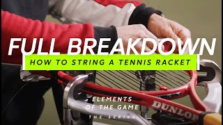 How to restring your racket: Full Breakdown