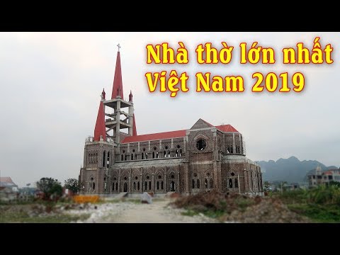 Video Nhà thờ lớn nhất Việt Nam và Đông Dương 2019 - Giáo xứ... - youtube