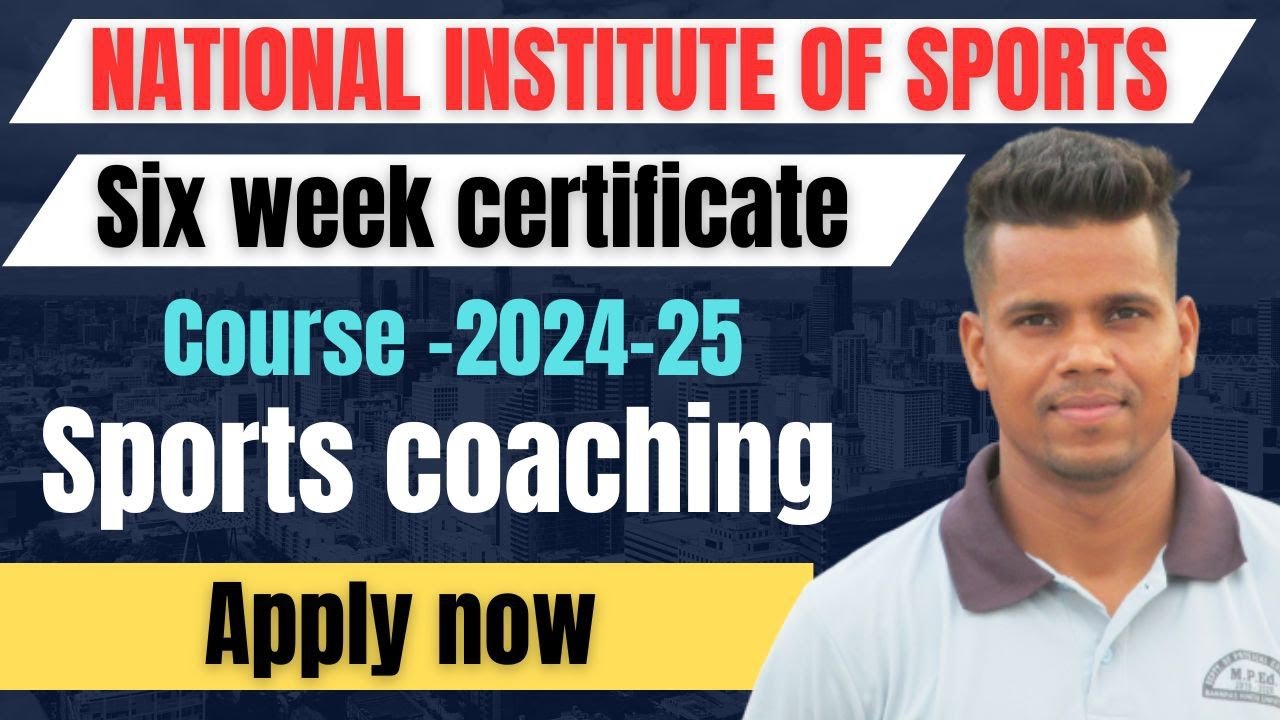 Six week certificate course 2024-2025//in sports coaching//NIS apply ...