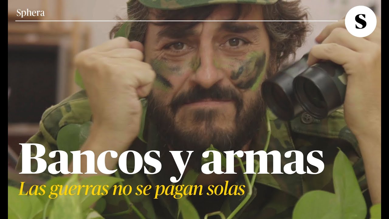 Bancos y armas. Las guerras no se pagan solas