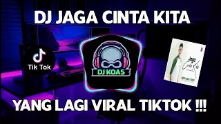 DJ JAGA CINTA KITA - KANGEN BAND VIRAL TIKTOK FULL BASS REMIX TERBARU 2022